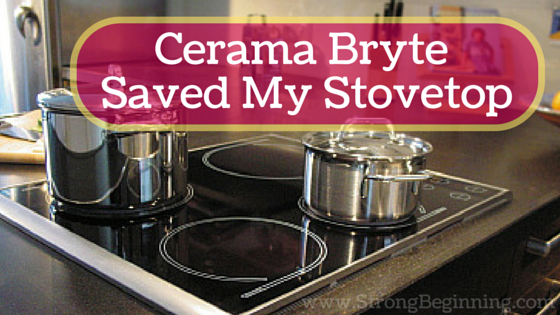 Cerama Bryte Saved My Stovetop